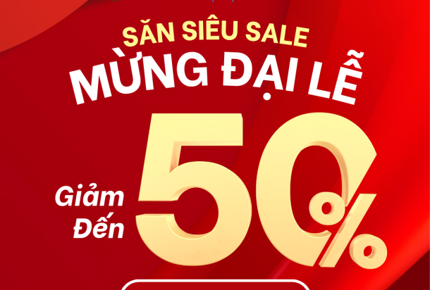 MỪNG ĐẠI LỄ QUỐC KHÁNH 2/9 – ƯU ĐÃI ĐẶC BIỆT